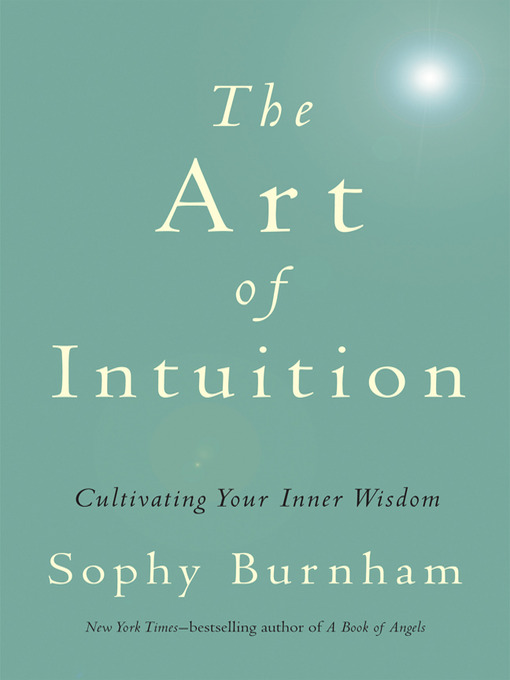 Title details for The Art Intuition by Sophy Burnham - Available